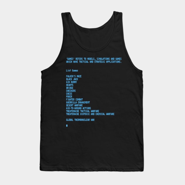 War Games – Global Thermonuclear War Tank Top by GraphicGibbon